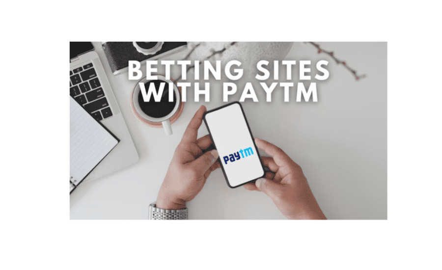 Best Betting Sites Accept Paytm