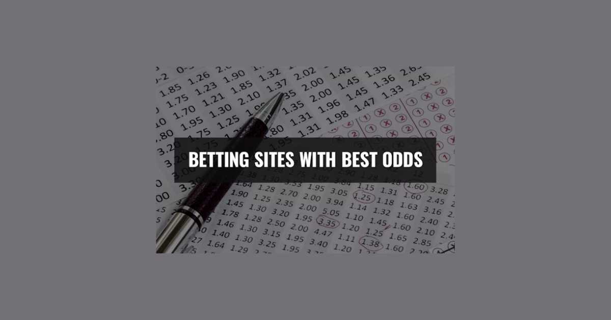 Which Betting Site Has The Best Odds