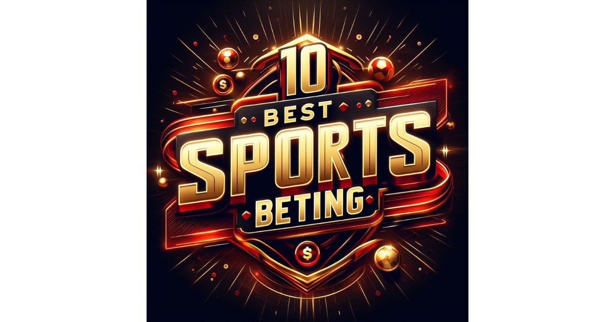 Top 10 Best Sports Betting Sites