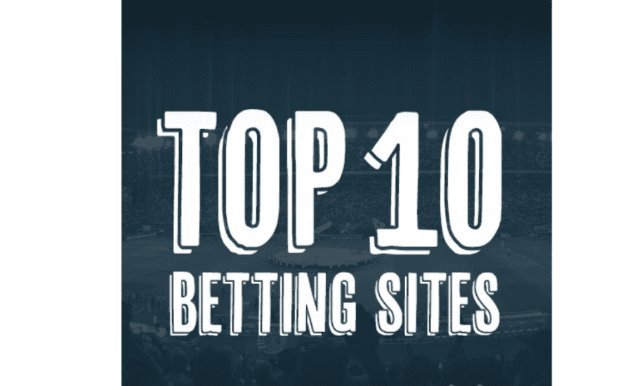 Top 10 Best Betting Sites