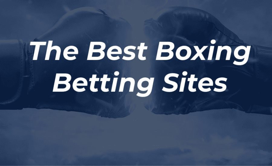 Best Online Boxing Betting Sites