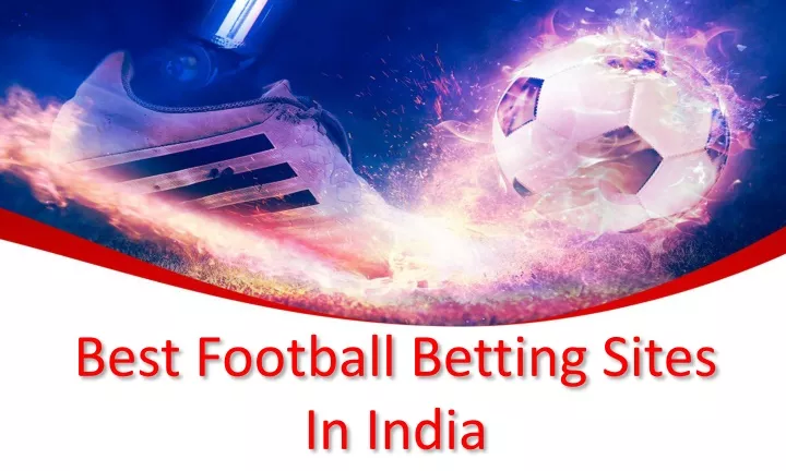 Best Football Betting Sites India