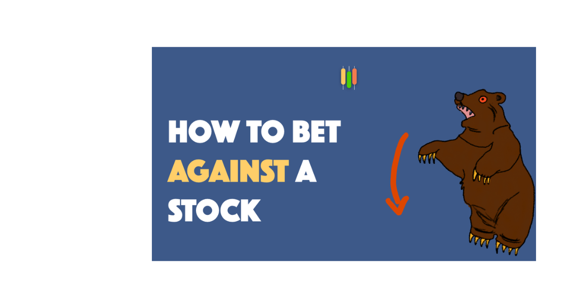 How To Bet Against Stocks?