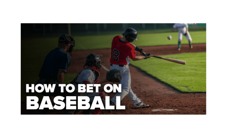 How To Bet On Baseball?