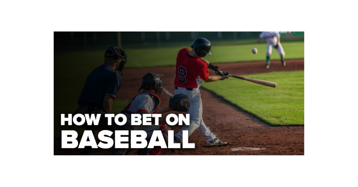 How To Bet On Baseball?