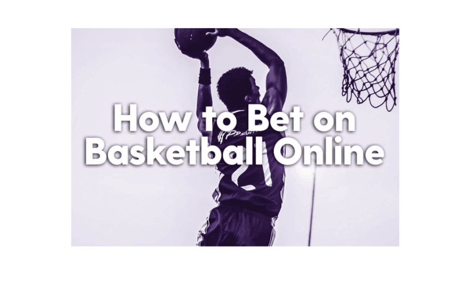 How To Bet On Basketball Online?