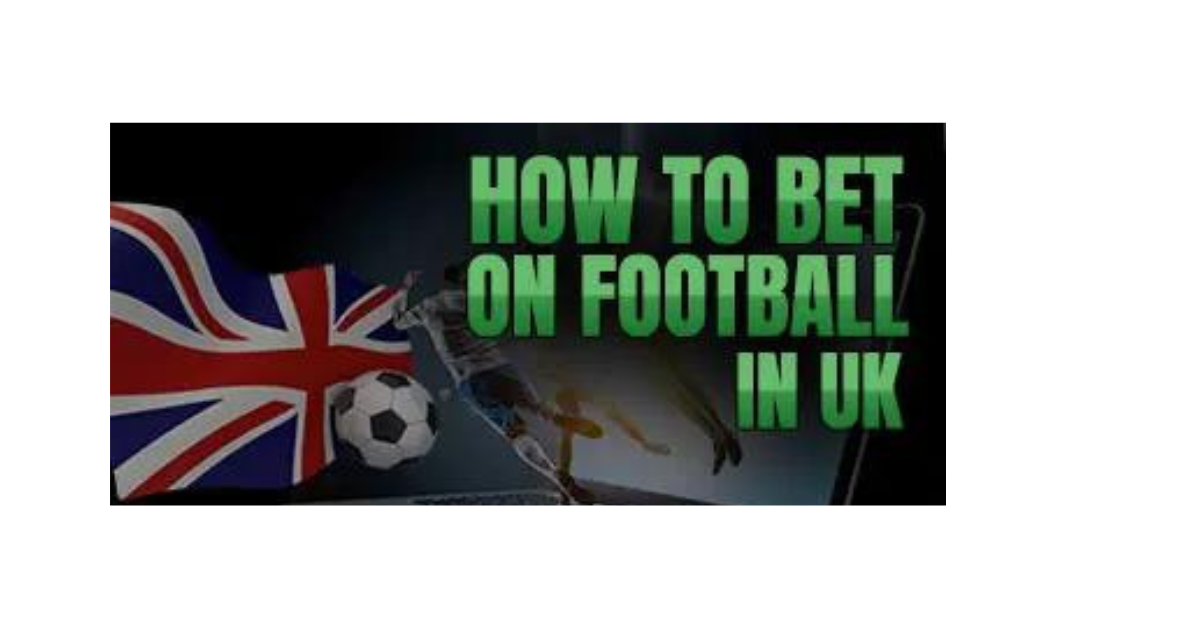 How To Bet On Football Uk?