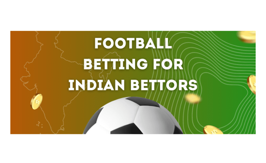 How To Bet On Football In India?