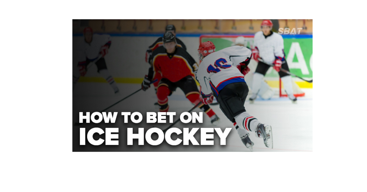 How To Bet On Ice Hockey?