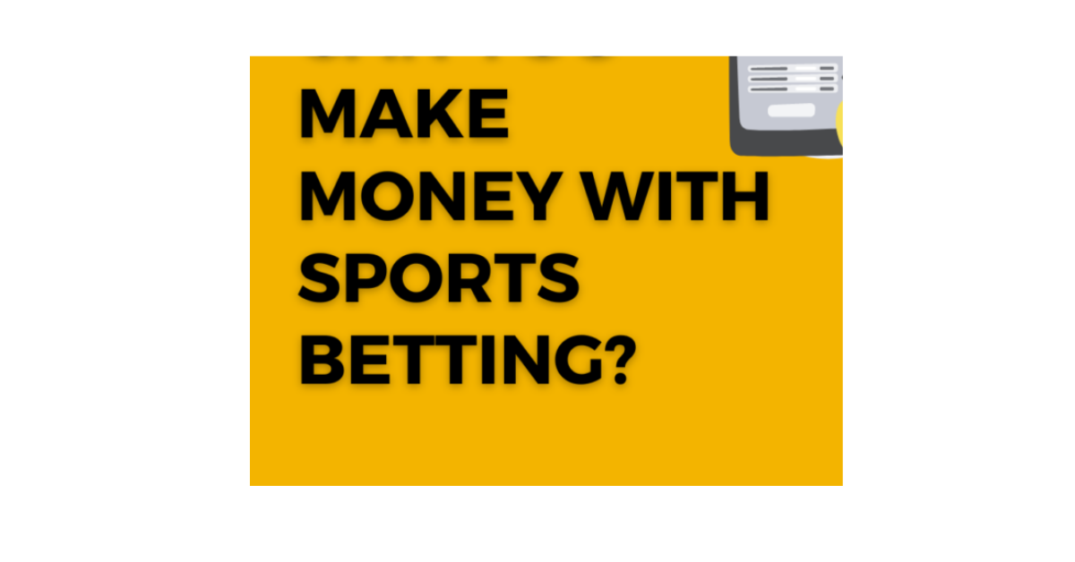 How To Bet On Sports And Make Money?