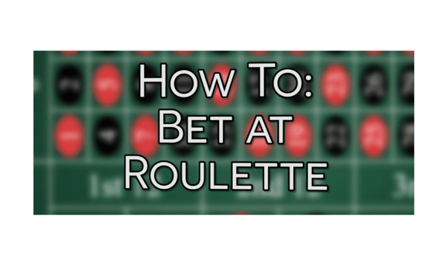 How To Bet On Roulette?