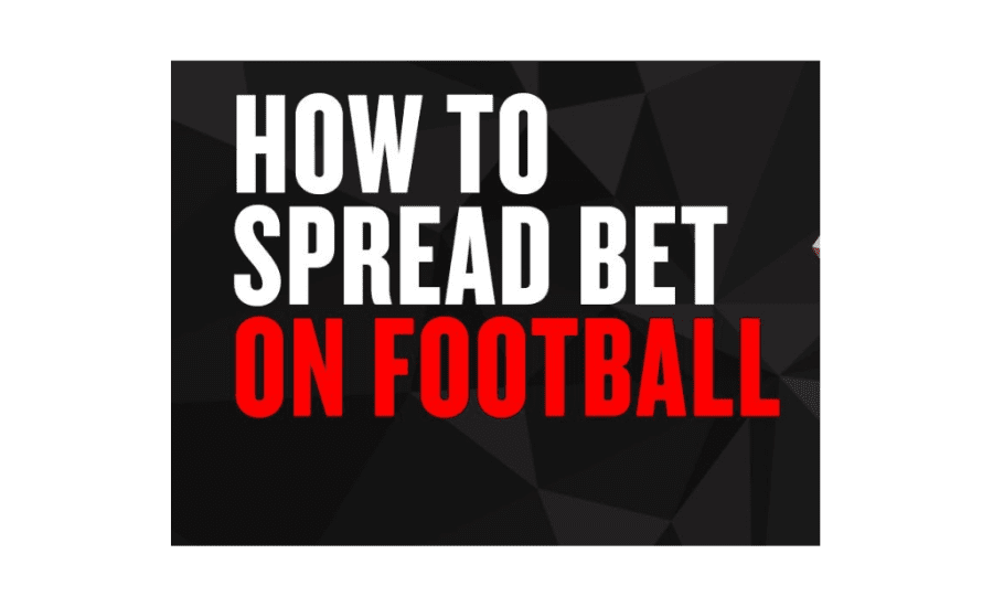 How To Bet The Spread In Football?