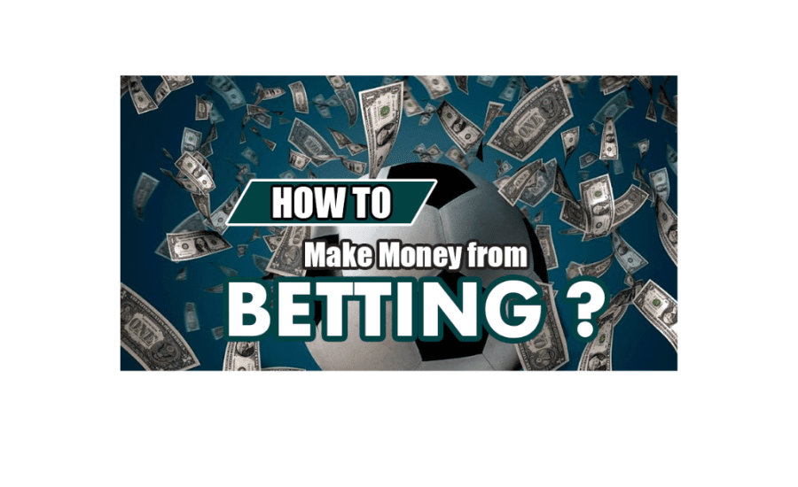 How To Earn From Betting?