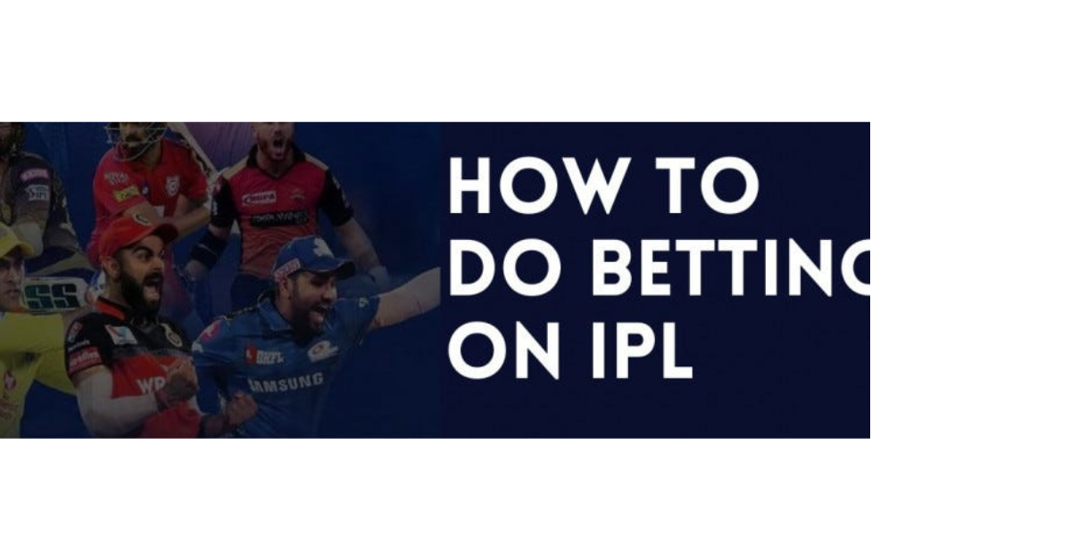 How To Do Betting In Ipl?