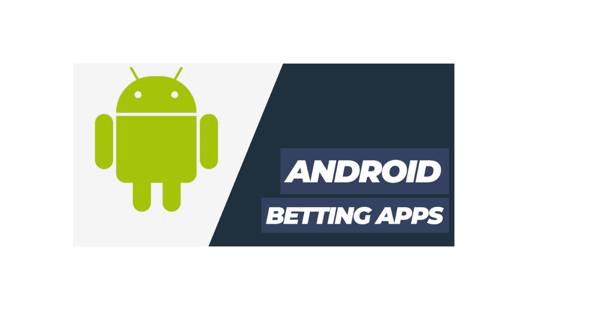 How To Get Betting Apps On Android?