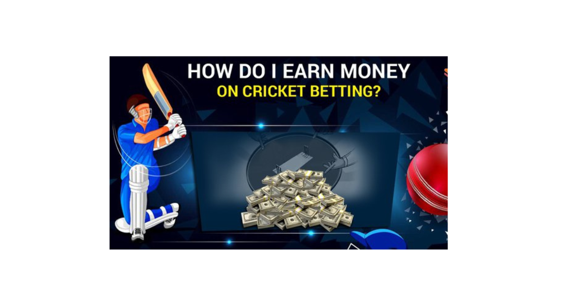 How To Earn Money From Cricket Betting?