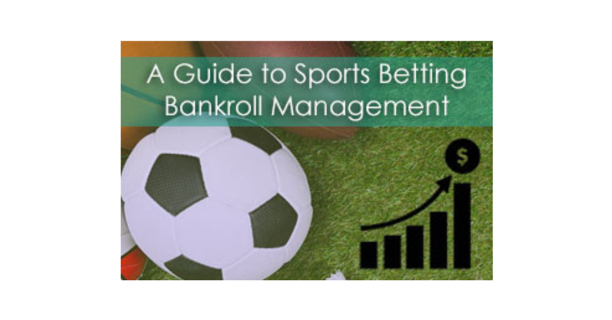 How To Grow Your Bankroll Sports Betting?