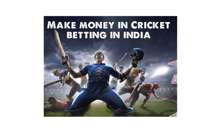 How To Make Money In Cricket Betting In India?