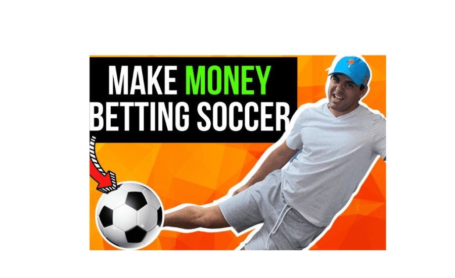 How To Make Money From Soccer Betting?