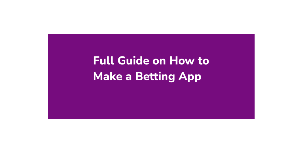 How To Make Betting App?