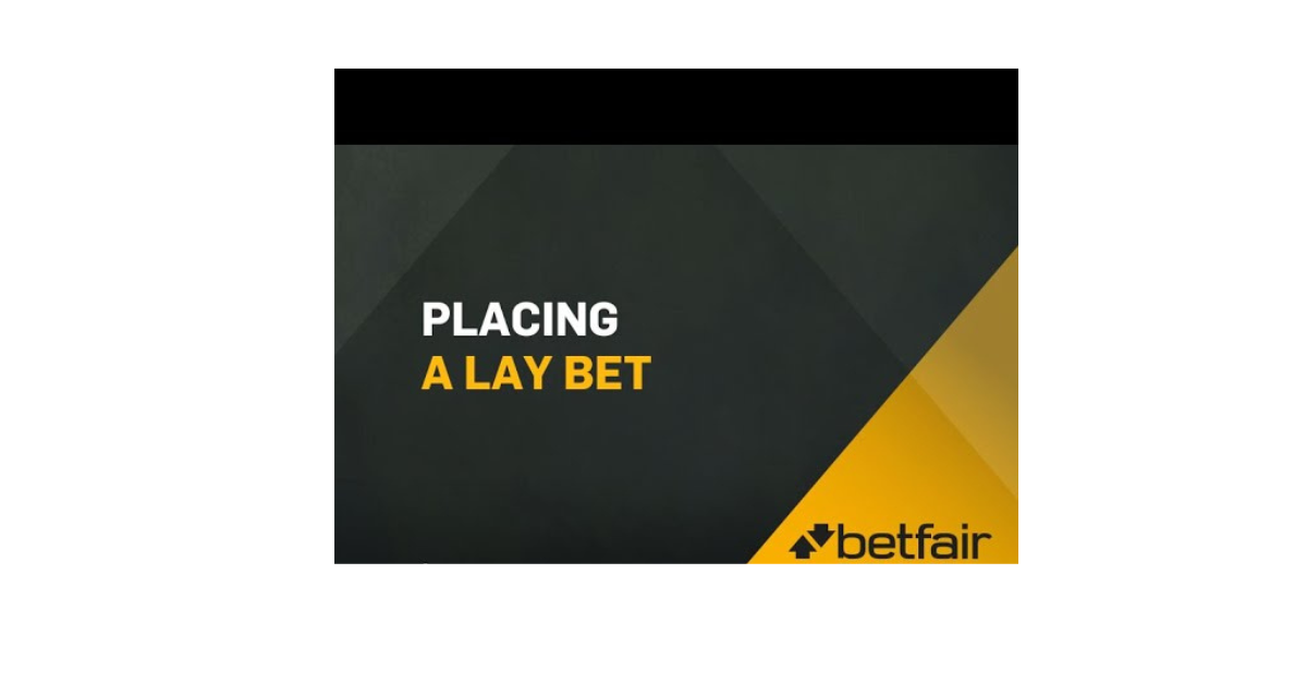 How To Place A Lay Bet On Betfair?