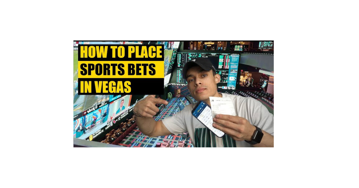 How To Place A Sports Bet In Vegas?