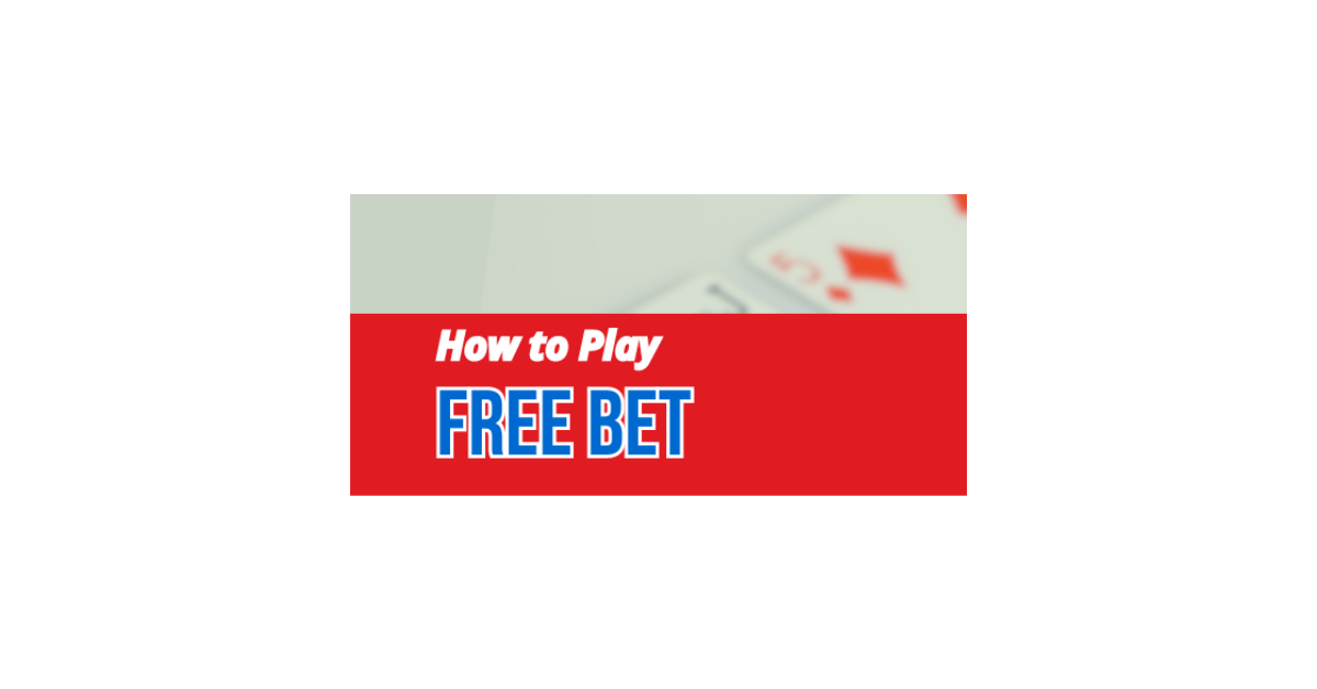 How To Play Free Bet?