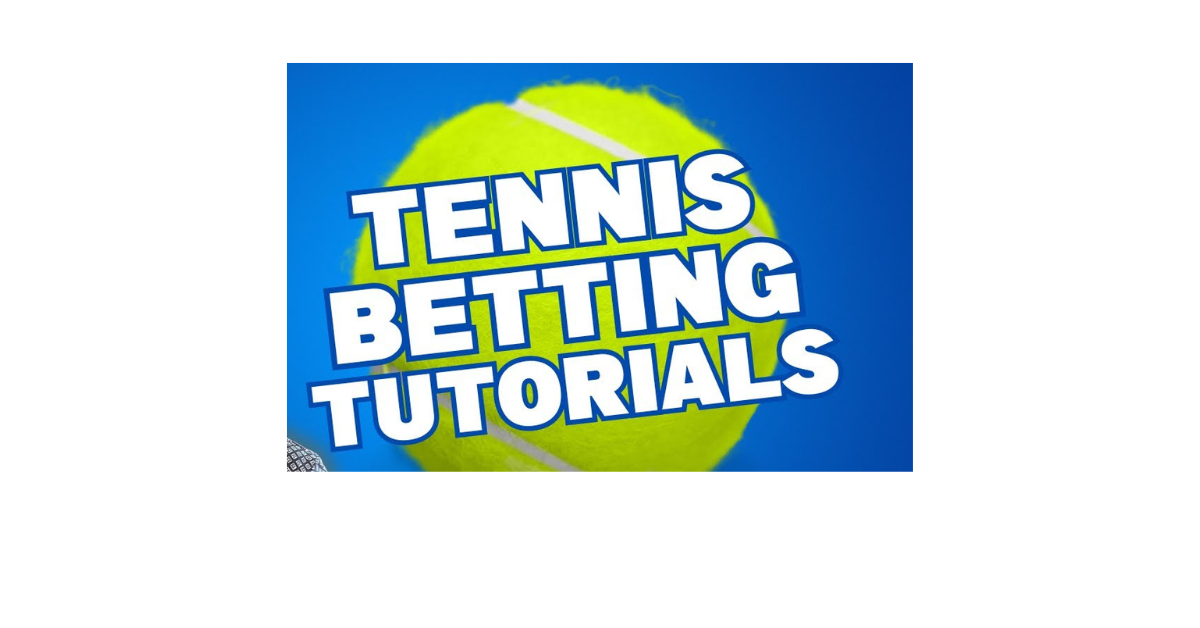 How To Play Tennis Betting?