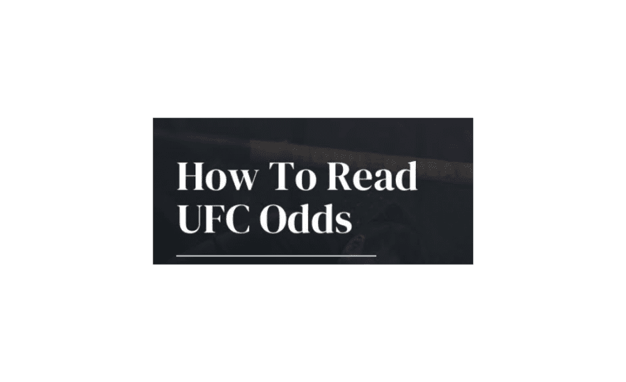 How To Read Betting Odds Ufc?