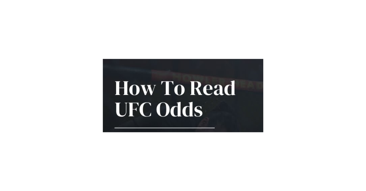 How To Read Betting Odds Ufc?