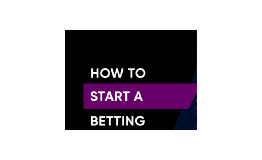 How To Start Betting?