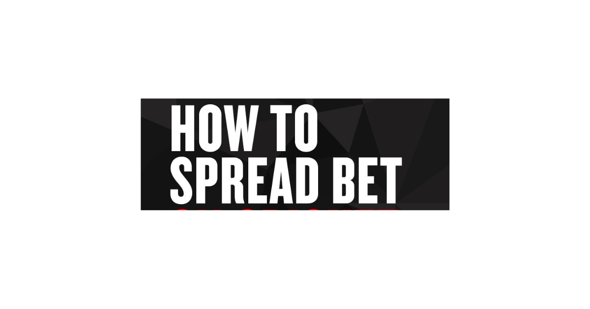 How To Spread Bet?