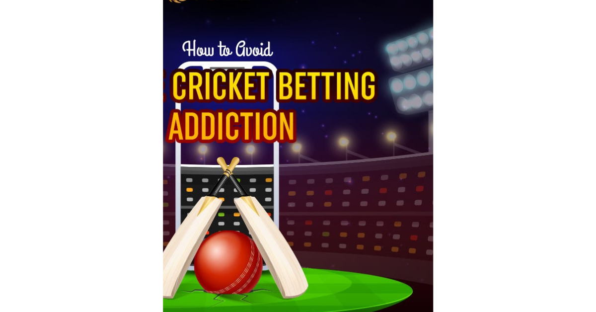 How To Stop Cricket Betting Addiction?