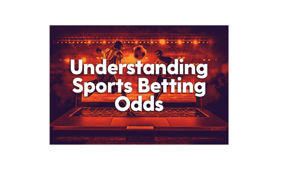 How To Understand Betting Odds Sports?