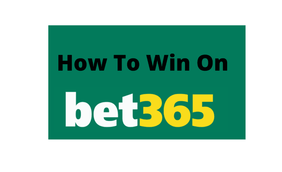 How To Win Bets On Bet365?