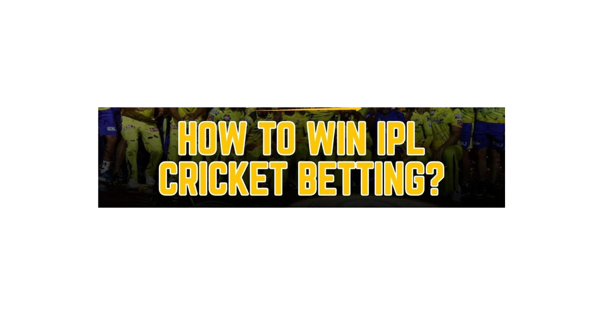 How To Win Ipl Cricket Betting?