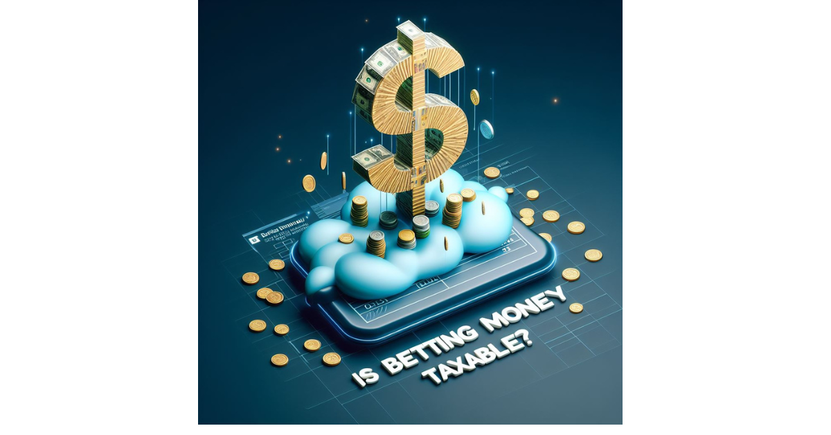 Is Betting Money Taxable?