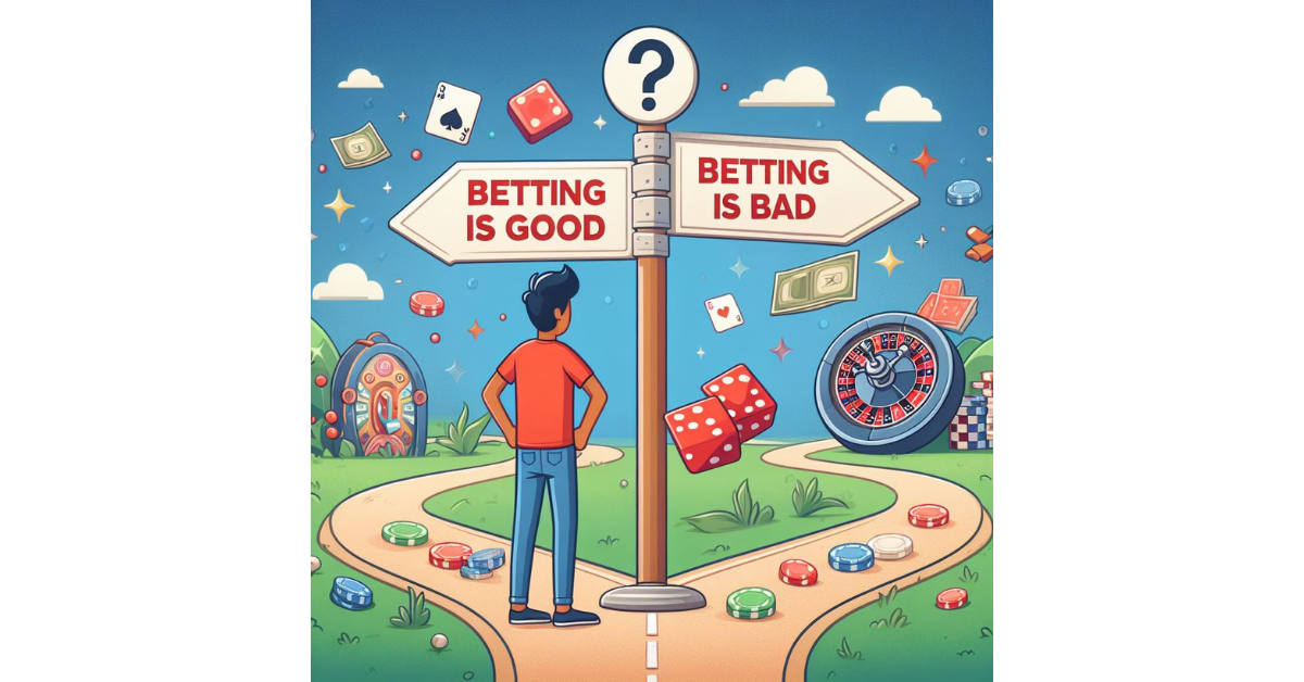 Is Betting Good Or Bad?