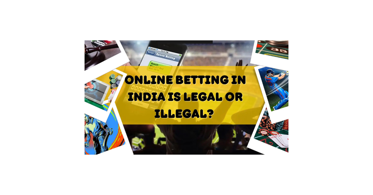 Is Online Betting Illegal In India?