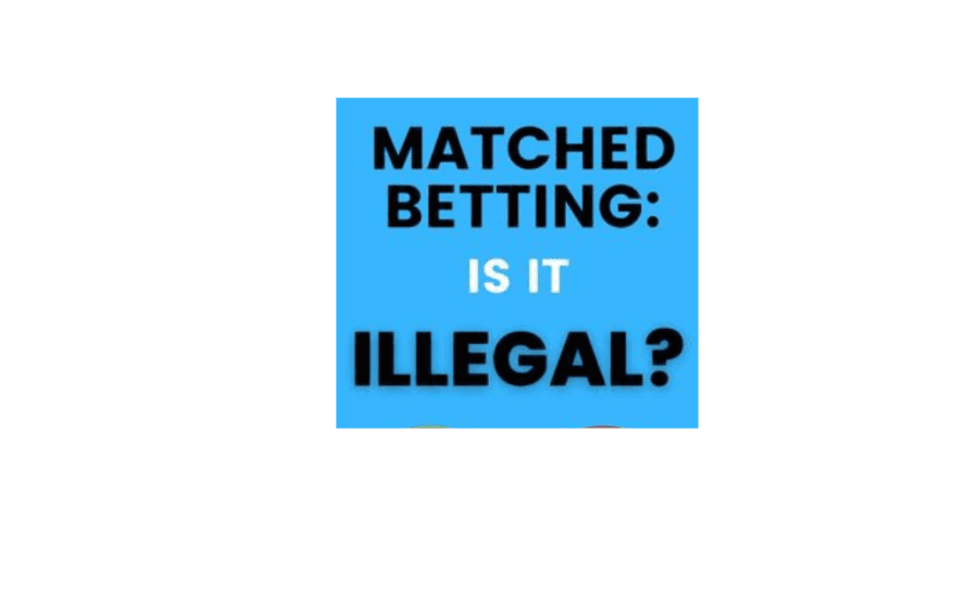 Is Matched Betting Illegal?