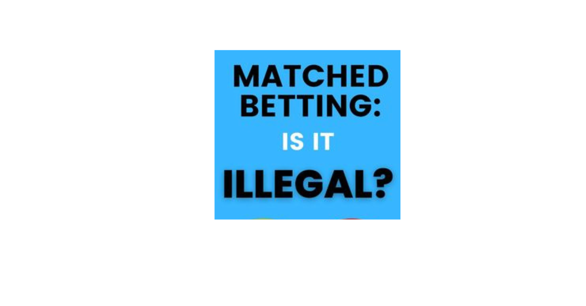 Is Matched Betting Illegal?