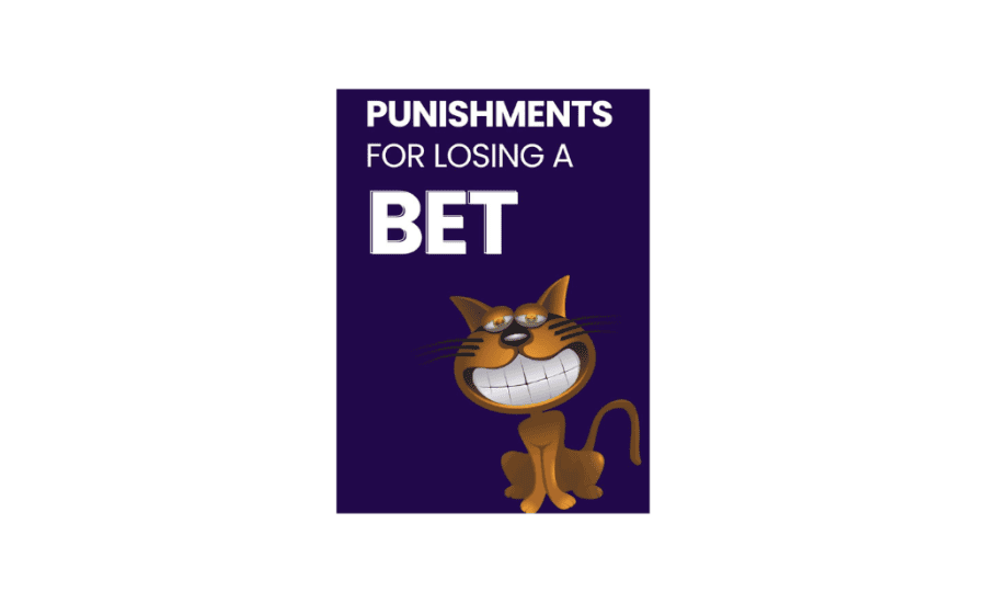 What Are Good Punishments For Losing A Bet?