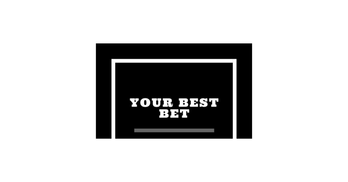 Is Your Best Bet?