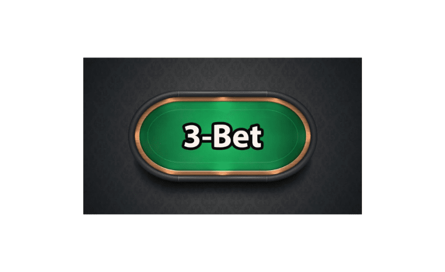 What Does 3 Bet Mean?