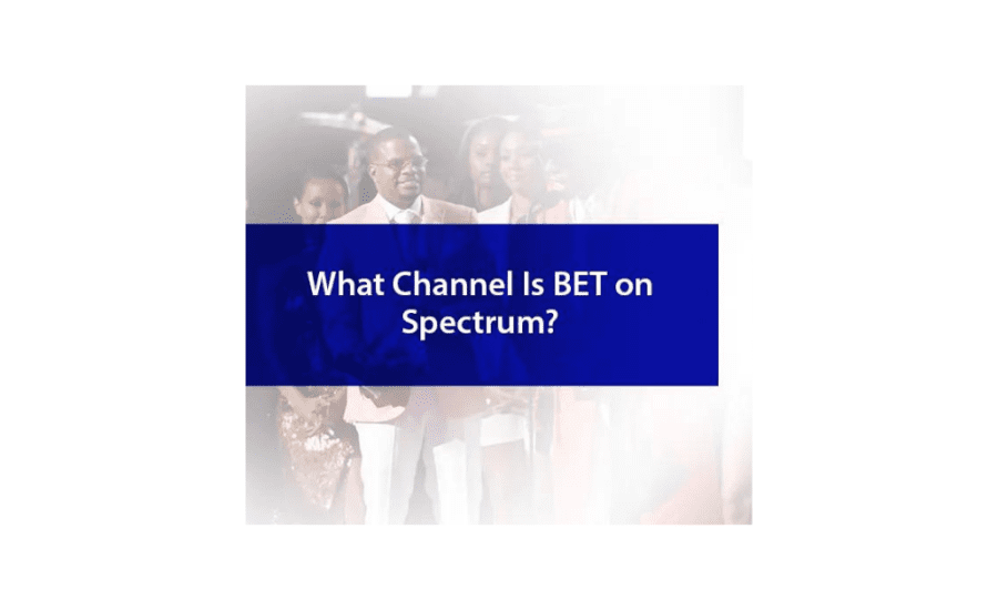 What Channel Is Bet On Spectrum?