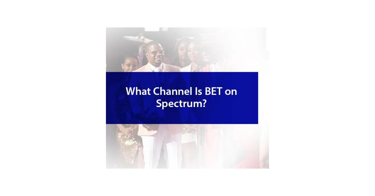 What Channel Is Bet On Spectrum?