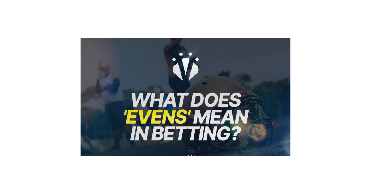 What Does Evens Mean In Betting?