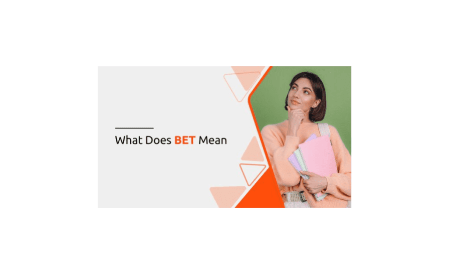 What Does Bet Mean?