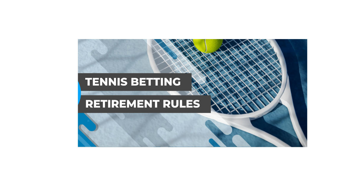 What Happens To Tennis Bet If Player Retires?