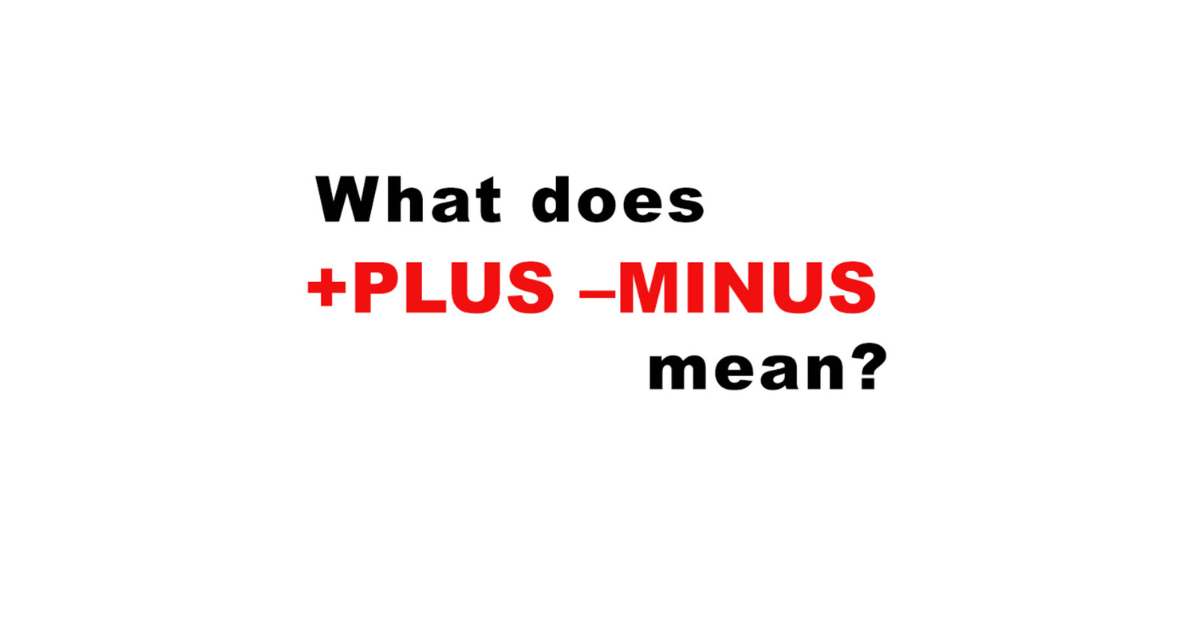 What Does Plus Minus Mean In Betting?